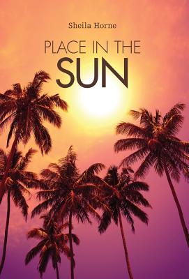 Place in the Sun - Horne, Sheila, and Hammond, Marie-Lynn (Editor)