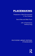 Placemaking: Production of Built Environment in Two Cultures