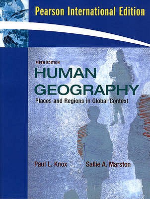 Places and Regions in Global Context: Human Geography: International Edition - Knox, Paul L., and Marston, Sallie A.