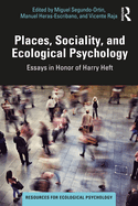 Places, Sociality, and Ecological Psychology: Essays in Honor of Harry Heft