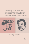 Placing the Modern Chinese Vernacular in Transnational Literature