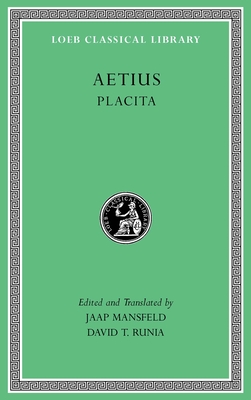 Placita - Aetius, and Mansfeld, Jaap (Translated by), and Runia, David (Translated by)
