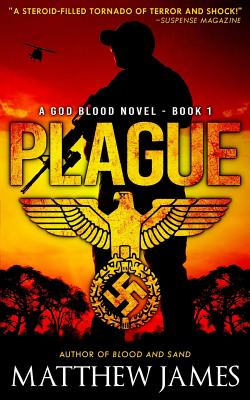 Plague: A God Blood Novel (Book 1) - James, Matthew