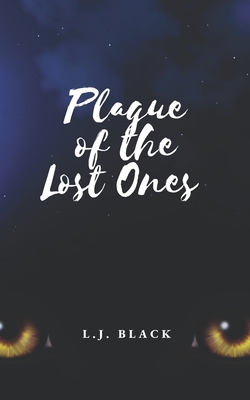 Plague of the Lost Ones - Black, L J