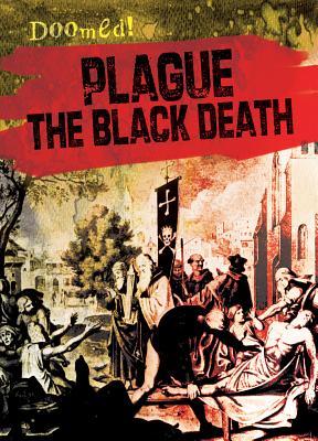 Plague: The Black Death - Levy, Janey