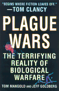 Plague Wars: The Terrifying Reality of Biological Warfare - Mangold, Tom, and Goldberg, Jeff