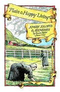 Plain and Happy Living: Amish Recipes and Remedies - Byler, Emma, and Gail, Peter A (Designer)