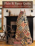 Plain & Fancy Quilts: 12 Patterns for Cozy Patchwork and Beautiful Appliqu?