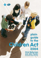 Plain Guide to the Children Act 2004 - Waterman, Christopher, and Fowler, John