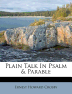 Plain Talk in Psalm & Parable