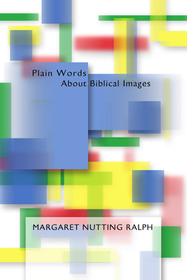 Plain Words about Biblical Images - Ralph, Margaret N