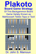 Plakoto Board Game Strategy of This Backgammon Board Game Variety Known as Mahbooseh Tsilido Tapa or Tavli