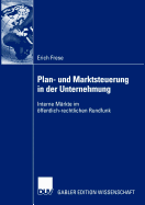 Plan- Und Marktsteuerung in Der Unternehmung: Interne Markte Im Offentlich-Rechtlichen Rundfunk