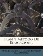 Plan Y Mtodo De Educacion...