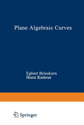 Plane Algebraic Curves - Brieskorn, and Knrrer