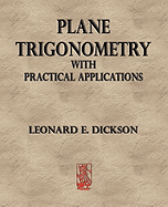 Plane Trigonometry with Practical Applications