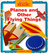 Planes and Other Flying Things - Temko, Florence, and Florence Temko