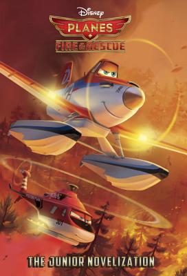 Planes: Fire & Rescue the Junior Novelization - Francis, Suzanne