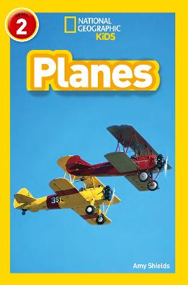 Planes: Level 2 - Shields, Amy, and National Geographic Kids