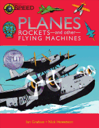 Planes, Rockets and Other Flying Machines