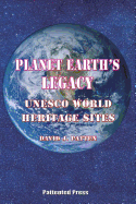 Planet Earth's Legacy: UNESCO World Heritage Sites