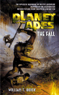 Planet of the Apes: The Fall - Quick, William T