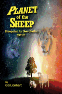 Planet of the Sheep: Blueprint for Revolution 2012