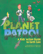 Planet Patrol: A Kids' Action Guide to Earth Care - Lorbiecki, Marybeth