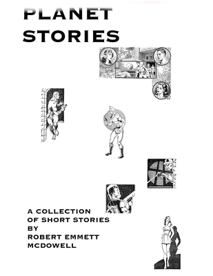 Planet Stories Collection: A collection of retro Sci-Fi Stories - Perry, Brandon (Editor), and McDowell, Robert Emmett