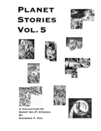 PLANET STORIES Vol. 5: A Collection of Short Sci-Fi Stories