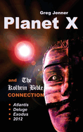 Planet X and the Kolbrin Bible Connection: Why the Kolbrin Bible Is the Rosetta Stone of Planet X