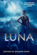 Planetary Anthology Series: Luna