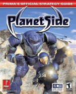 Planetside: Prima's Official Strategy Guide - Bell, Joseph, and Bell, Joe Grant