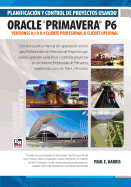 Planificacion Y Control De Proyectos Usando Oracle Primavera P6 Versiones 8.1 & 8.2: Cliente Profesional & Cliente Opcional