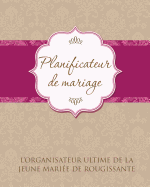 Planificateur de Marriage L'Organisateur Ultime de La Jeune Mariee de Rougissante