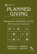 Planned Giving, 2002 Cumulative Supplement: Management, Marketing, and Law