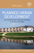 Planned Urban Development: Learning from Town Expansion Schemes in the UK and Europe