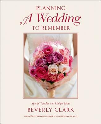 Planning a Wedding to Remember - Clark, Beverly