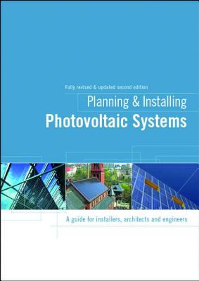 Planning and Installing Photovoltaic Systems: A Guide for Installers, Architects and Engineers - (Dgs), Deutsche Gesellschaft Fur Sonnenenergie