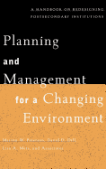 Planning and Management for a Changing Environment: A Handbook on Redesigning Postsecondary Institutions