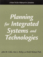 Planning for Integrated Systems - Cohn, John M, and Kelsey, Ann L, and Fiels, Keith Michael