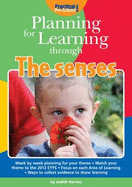 Planning for Learning Through The Senses - Harries, Judith