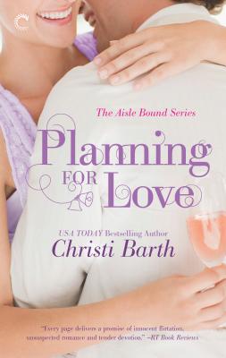 Planning for Love - Barth, Christi