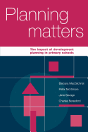 Planning Matters: The Impact of Development Planning in Primary Schools