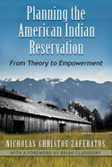 Planning the American Indian Reservation: From Theory to Empowerment