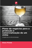 Plano de neg?cios para a produ??o e comercializa??o de um vinho