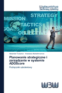 Planowanie strategiczne i zarz dzanie w systemie ADOScore