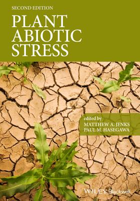 Plant Abiotic Stress - Jenks, Matthew A. (Editor), and Hasegawa, Paul M. (Editor)