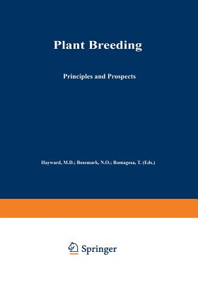 Plant Breeding: Principles and Prospects - Hayward, M D (Editor), and Bosemark, N O (Editor), and Romagosa, T (Editor)