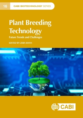 Plant Breeding Technology: Future Trends and Challenges - Khan, Zeba, Dr. (Editor)
